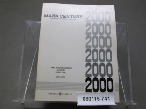 GE Mark Century 2000 CNC Part Programming Manual GEK-25383D