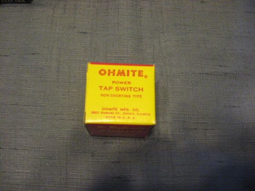 Ohmite 111-8 Power Tap Switch 10A 150V AC 8-Position  never opened,