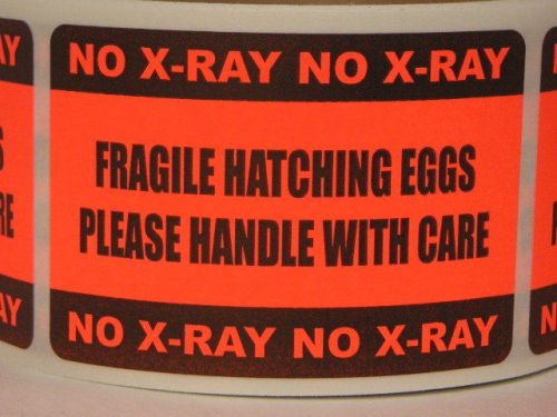 FRAGILE HATCHING EGGS PLEASE HANDLE/CARE  NO X-RAY  Label red fluor (50 labels)
