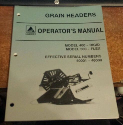 Agco Models 400-500 Flex and Rigid Grain Headers Operator&#039;s Manual