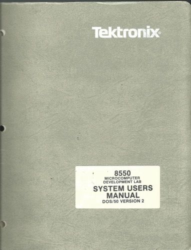Tektronix 8550 Microcomputer Deleloment Lab System Users Manual DOS/50 Version 2