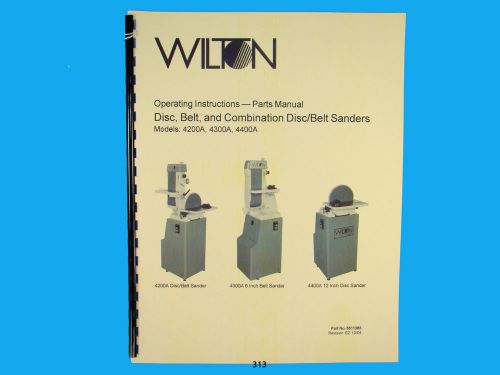 Wilton Model 4200A, 4300A, 4400A Disc/Belt Sander Op Instruct &amp;Parts Manual *313