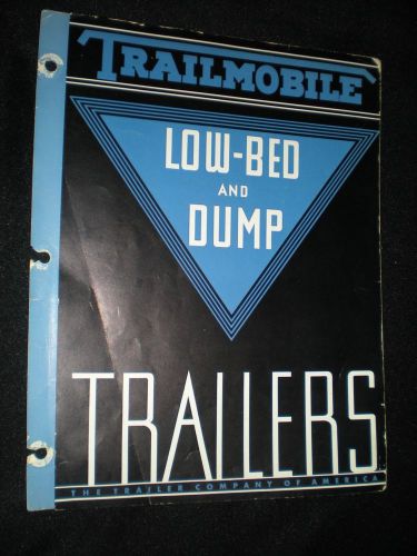 TRAILMOBILE LOW-BED AND DUMP TRAILERS, Brochure 1940s 4 pages