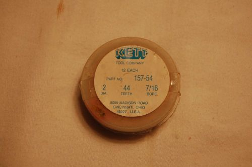 Kett No. 157-54 2&#034; 44 Teeth 7/16&#039; Bore Cutting Wheel (Qty 12)
