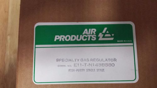 New Air Products High Purity Single Stage gas regulator E11-T-N145B580