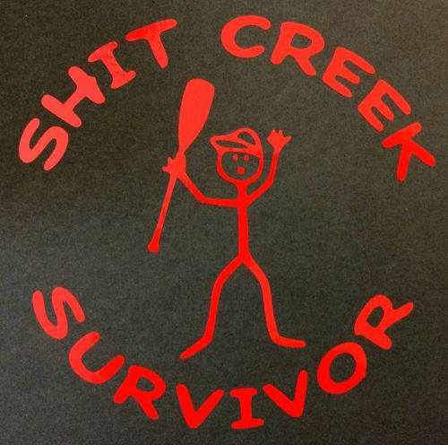 RED SH*T CREEK SURVIVOR DECAL STICKER FUNNY TRUCK CAR MOTORCYCLE GARAGE TOOLBOX