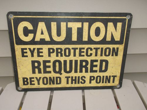 Vintage Industrial Factory CAUTION Eye Protection   14x10 Sign