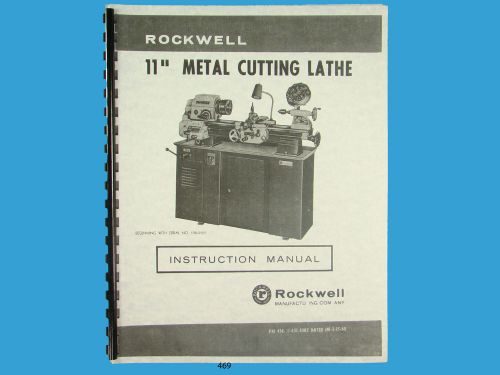 Rockwell 11 inch Metal Lathe  Instruction  Manual s/n: 138-9101 &amp; up  *469