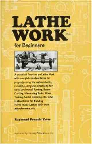 Lathe work for beginners: a practical treatise on lathe work (1922) - reprint for sale