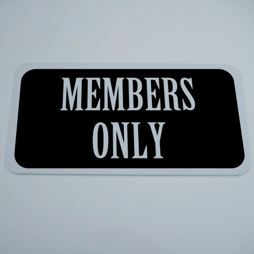 PVC 6&#034; BY 12&#034; MEMBERS ONLY SIGN GOLF STORE DO NOT ENTER SPORTS PRIVATE CLUB