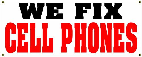 WE FIX CELL PHONES Banner Sign for Iphone Computer SHOP convience store Smart