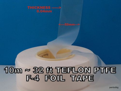 10m~32ft TEFLON PTFE F-4 FILM FOIL SHEET TAPE 0.04mmX50mm USSR MYLITARY RARE