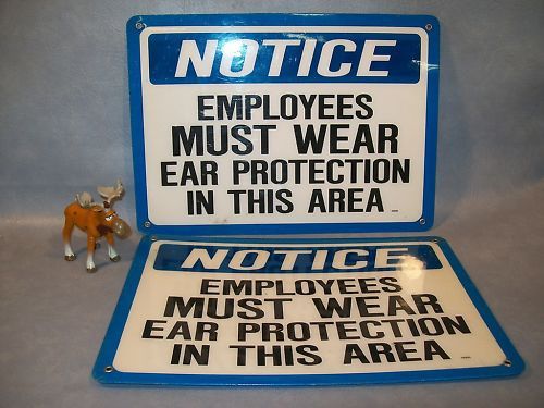 NOTICE EMPLOYEES MUST WEAR EAR PROTECTION  Lt of 2 Sign