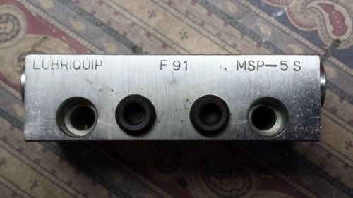 Lubriquip F91 MSP-5S Manifold Valve
