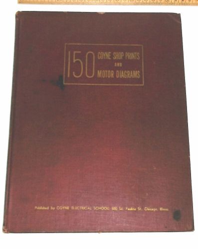 150 Coyne Shop Prints and Motor Diagrams 1946 Hardcover