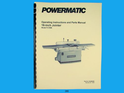 Powermatic model pj-1696 16&#034;  jointer operating instruction &amp; parts manual *285 for sale