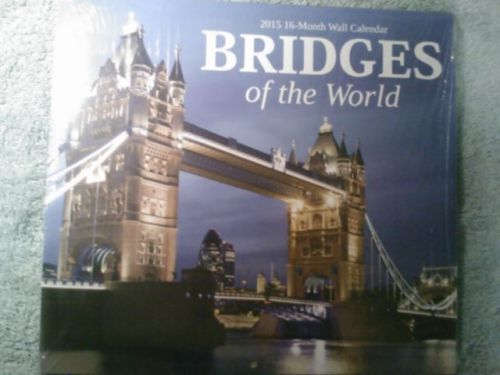 New Bridges of The World 16 Month Calendar 2015 Office work job home 11&#034;X 12&#034;