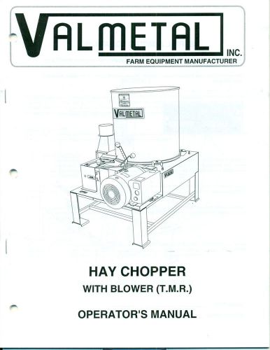 VALMETAL Hay Chopper with Blower (T.M.R.) OPERATOR&#039;S MANUAL (AN-77)