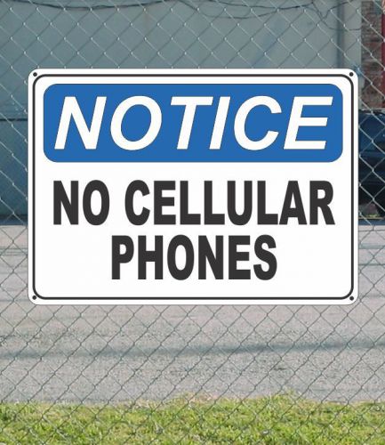 Notice no cellular phones - osha safety sign 10&#034; x 14&#034; for sale
