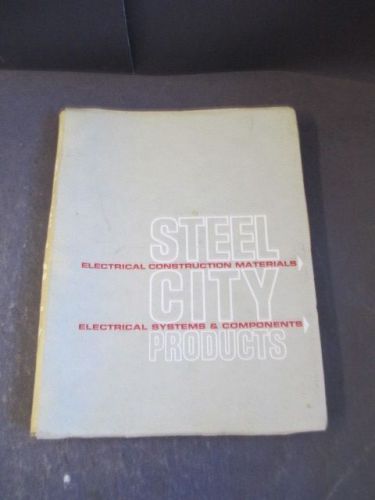 VINTAGE STEEL CITY PRODUCTS ELECTRICAL SYSTEMS &amp; CONSTRUCTION SALES BOOK 1967