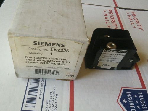 SIEMENS #LK2225 FOR SUBFEED AND FEED THRU , #2AWG-300 KCIL AL/CU