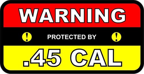 2 - warning protected by .45 cal 2x4 stickers tool box hard hat helmet b107 for sale