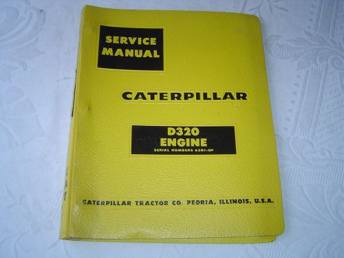 Caterpillar CAT D320 engine shop repair service manual factory original