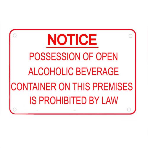 Notice Possession of  Open Alcholic Beverage on Premises Business Sign Law Rules