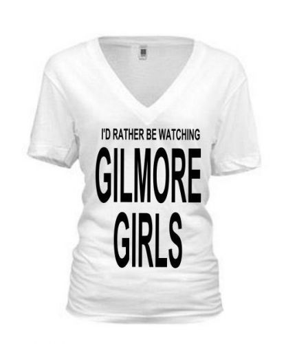 I&#039;d Rather Be Watching Gilmore Girls  V-Neck T