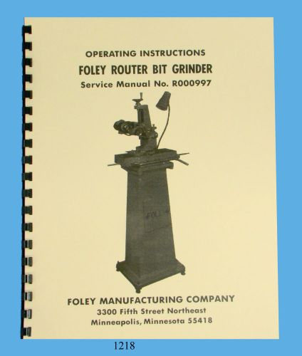 Foley Belsaw Model 374 Router Bit Grinder Operator &amp; Parts Manual *1218