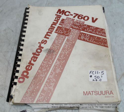 Matsuura MC-760V Operator&#039;s Manual, B1000-81, Used