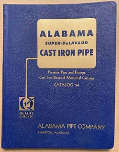 ALABAMA CAST IRON PIPE Catalog 54. 196 pages! circa 1955. Excellent