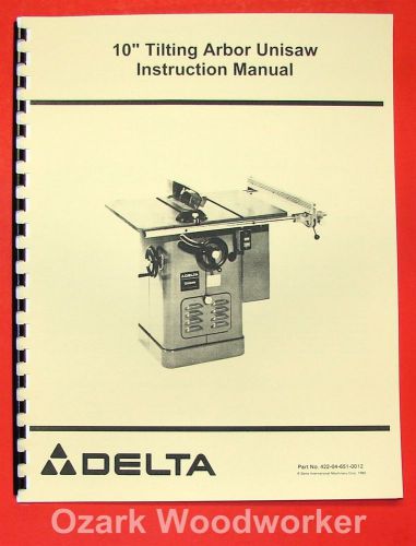 DELTA-ROCKWELL 10&#034; Tilting Arbor Unisaw Instructions and Parts Manual 0244
