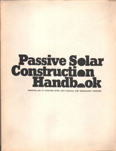 Passive Solar Construction Handbook featuring use of concrete, brick and masonry