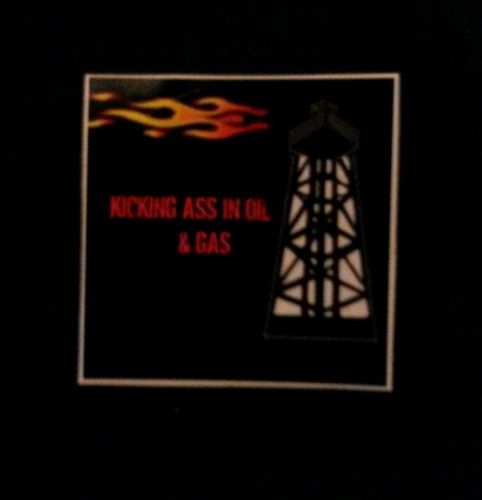 Kicking Ass in Oil and Gas sticker
