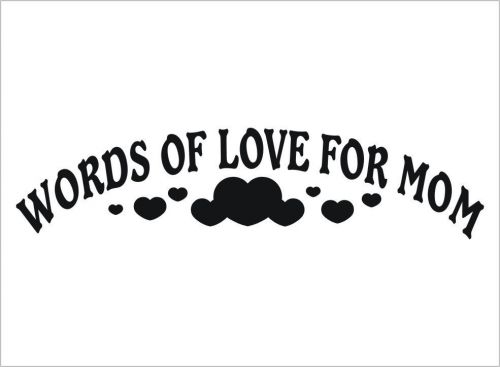 2X Words of Love for Mom Decal Vinyl Sticker Car Truck Bumper Laptop - 578