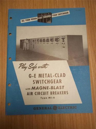 Vtg GE General Electric Catalog~Metal-Clad Switchgear Type MI-6~1948 Brochure