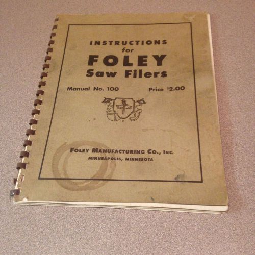 Foley-Belsaw - Model 100 Foley Saw Filer  / Operating Instructions - Manual
