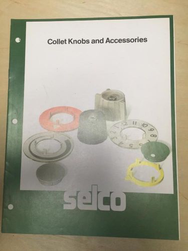 SELCO Products Co Brochure ~ Collet Knobs &amp; Accessories for Test Equipment etc