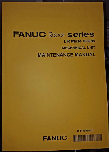 Fanuc Maitenance Manual Robot Series 100iB Mate LR Mechanical Unit B-81595EN/01