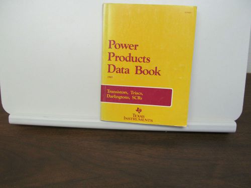 1985 POWER PRODUCTS DATA BOOK, BY TEXAS INSTRUMENTS, SOFT BOUND