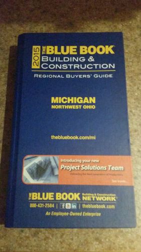 2015 The Blue Book: Building &amp; Construction Michigan Northwastern Ohio