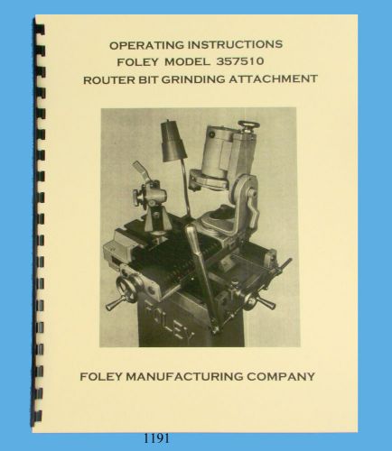 Foley Model 357510 Router Bit Grinding Attachment Operator &amp; Parts Manual *1191
