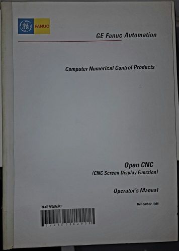 GE FANUC AUTOMATION MAINTENANCE MANUAL 613641EN/03 COMPUTER NUMERICAL OPEN CNC
