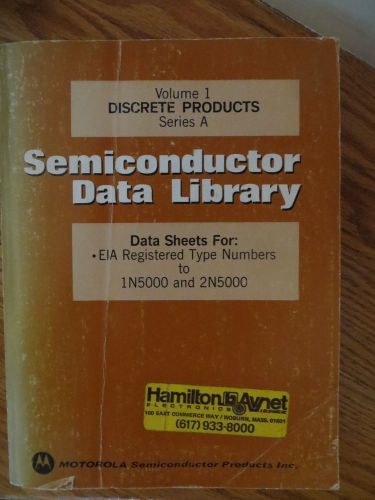 Vol 1 Discrete Products Series A Semiconductor Data Library - Motorola