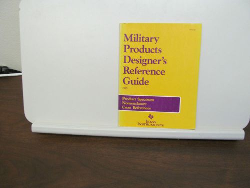 1985 MILITARY PRODUCTS DESIGNER&#039;S REFERENCE GUIDE, BY TEXAS INSTRUMENTS,