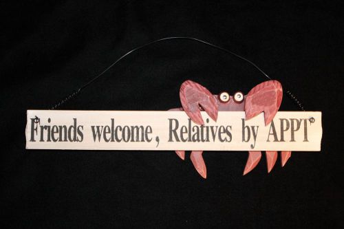 (3)pcs,FRIENDS WELCOME, WELCOME SIGN, NO RELATIVES, WELCOME,SIGN,CRABBY,CRAB