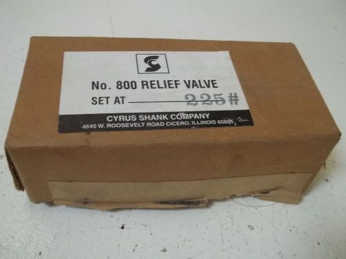 CYRUS SHANK COMPANY TYPE 800 SAFETY RELIEF VALVE *NEW IN A BOX*