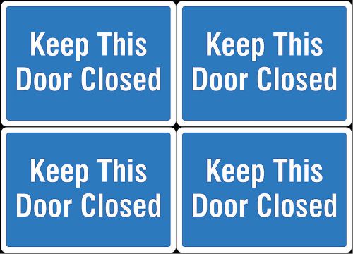 Blue Sign Keep This Door Closed 4 Quality Signs Office Warehouse Building s166