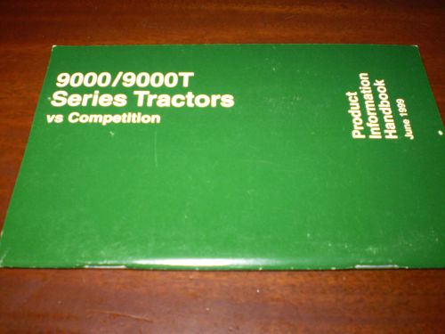 John Deere 9000/9000T Series Tractors Vs Competition Product Info Handbook 1999